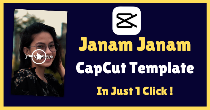 Janam Janam CapCut Template