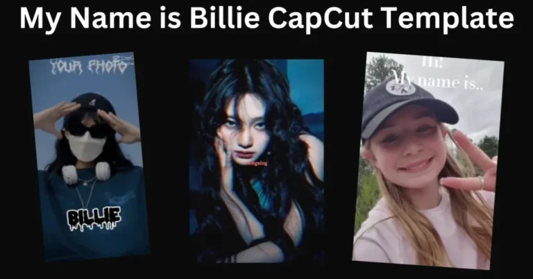 My Name Is Billie CapCut Template