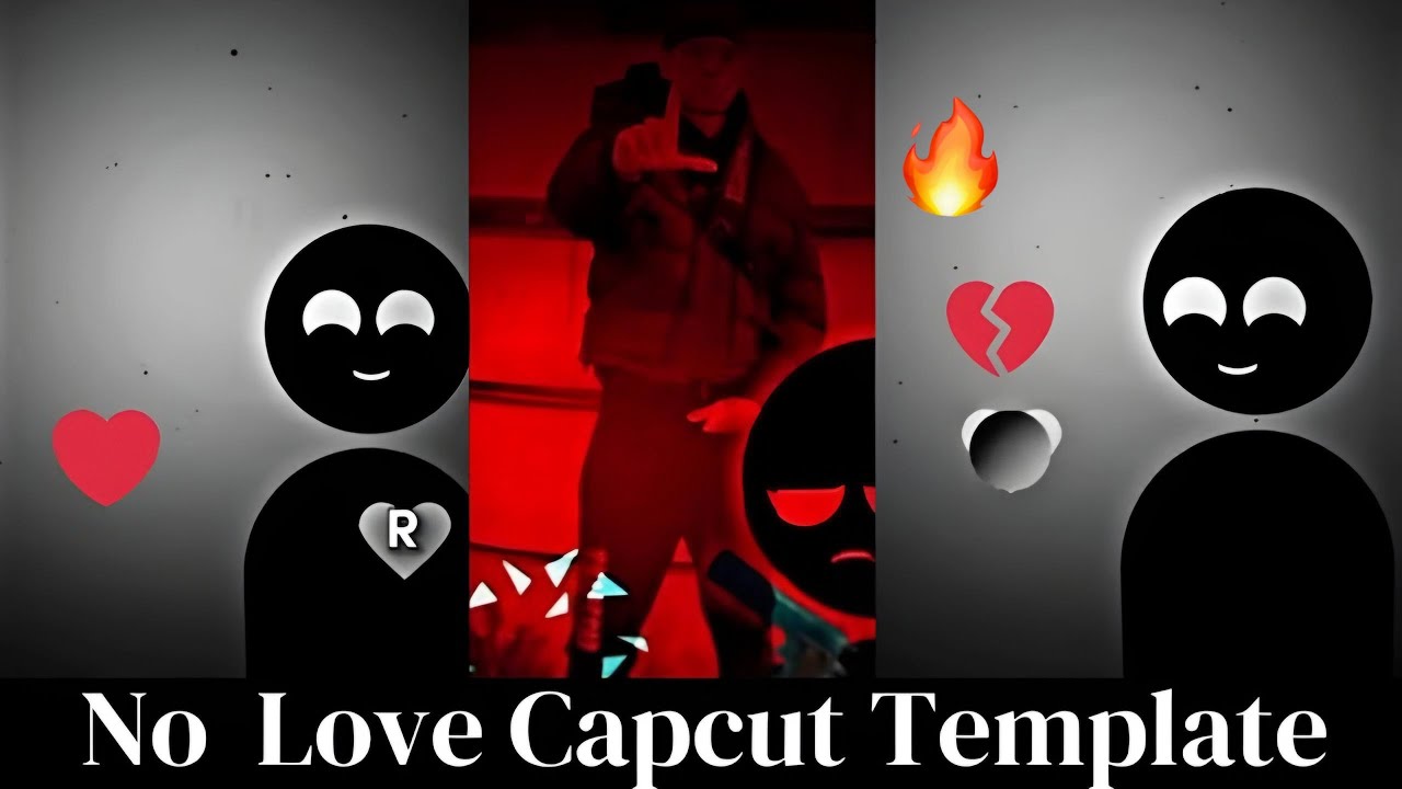 No Love CapCut Template